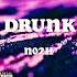 N02H Drunk Prod By Placcebo Beats