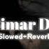 Bimar Dil Slowed Reverb Music House