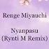 Nyanpasu Rynti M Remix