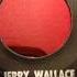 Jerry Wallace This One S On The House