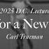 Carl Trueman The Hour For A New Humanism 2025 D C Lecture