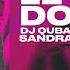 Dj Quba Sandra K Let Me Down