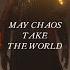 Elden Ring May Chaos Take The World