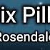 Rosendale Six Pills Lyrics