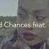 Kiana Ledé Second Chances Lyric Video Ft 6LACK