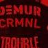 Trouble DEMUR Remix