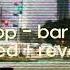 Bar Bar Bar Crayon Pop 𝐬𝐥𝐨𝐰𝐞𝐝 𝐫𝐞𝐯𝐞𝐫𝐛