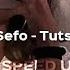 Sefo Tutsak Speed Up