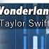 Taylor Swift Wonderland Accurate Piano Tutorial With Sheet Music