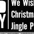 We Wish You A Merry Christmas Instrumental Jingle Punks