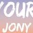 Love Your Voice JONY Lyrics