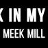 Meek Mill Stuck In My Ways Lyrics