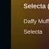 Daffy Muffin Selecta Extended Mix
