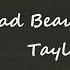 Taylor Swift Sad Beautiful Tragic Lyrics