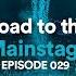 ROAD TO THE MAINSTAGE 029 EDM MIX 2021 BIG ROOM DROPS