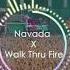 Nevada X Walk Thru Fire Mashup Vicetone