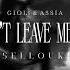 Giolì Assia God Don T Leave Me Alone Adam Sellouk Remix