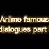 Anime Famous Dialogues Part 5 Anime