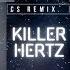 Killer Hertz Rock Solid CS Remix