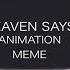 HEAVEN SAYS ORIGINAL ANIMATION MEME AMV FLIPACLIP