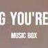 Tag You Re It Melanie Martinez Music Box