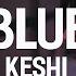 Keshi Blue Lyrics