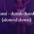 Jeon Somi Dumb Dumb Slowed Down