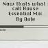 Now Thats What I Call House The Essential Mix By Dale