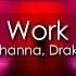 Rihanna Drake Work 8D AUDIO