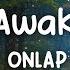 ONLAP The Awakening Lyrics Video