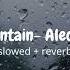 Water Fountain Alec Benjamin Slowed Reverb