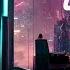 Relax In Your Apartment In The Cyberpunk City Cyberpunk Ambient Music