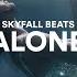 Skyfall Beats Alone