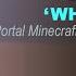 Who I Am Portal Minecraft Animated Music Video Song By CG5 8D Audio Music Song Use