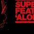 Supernova Feat SLM Alone Extended Mix