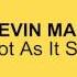 Not As It Seems By Kevin MacLeod