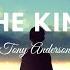 Tony Anderson The King