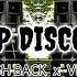 NONSTOP DISCO REMIX DISCO FLASHBACK X VIRAL TIKTOK DJ DARWIN REMIX