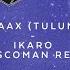 Ikaro Moscoman Extended Remix