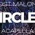 Post Malone Circles ACAPELLA