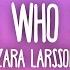 Zara Larsson You Love Who You Love