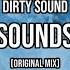 Dirty Sound DirtySounds 2019 Original Mix