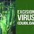 Excision Virus Dubloadz Remix