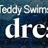 Teddy Swims Bad Dreams Lyrics