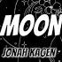 Jonah Kagen Moon Lyrics