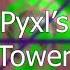 10 HOURS Pyxl S Tower Tower Of Hell