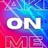 Take On Me Extended Dance Remix