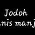 Jodoh Manis Manja Group Lyric