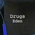 Drugs By Eden Slowed Reverb