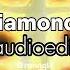 Diamonds Rihanna Edit Audio